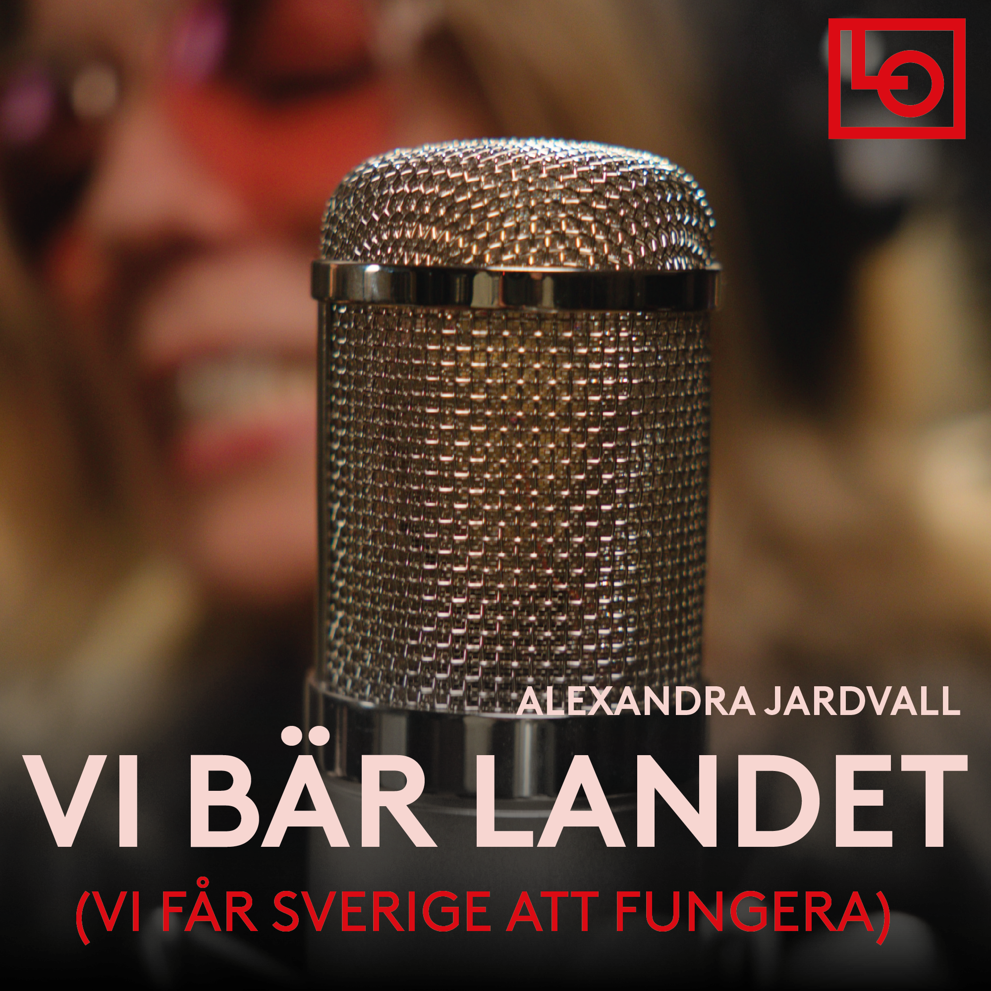 Vi bär landet - Alexandra Jardvall x LO